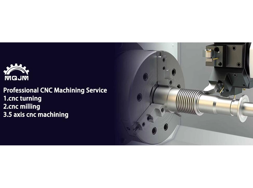 Professional CNC Machining Service - MQJM